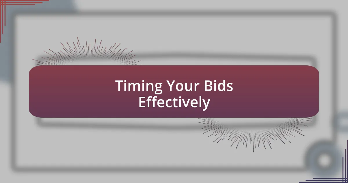 Timing Your Bids Effectively