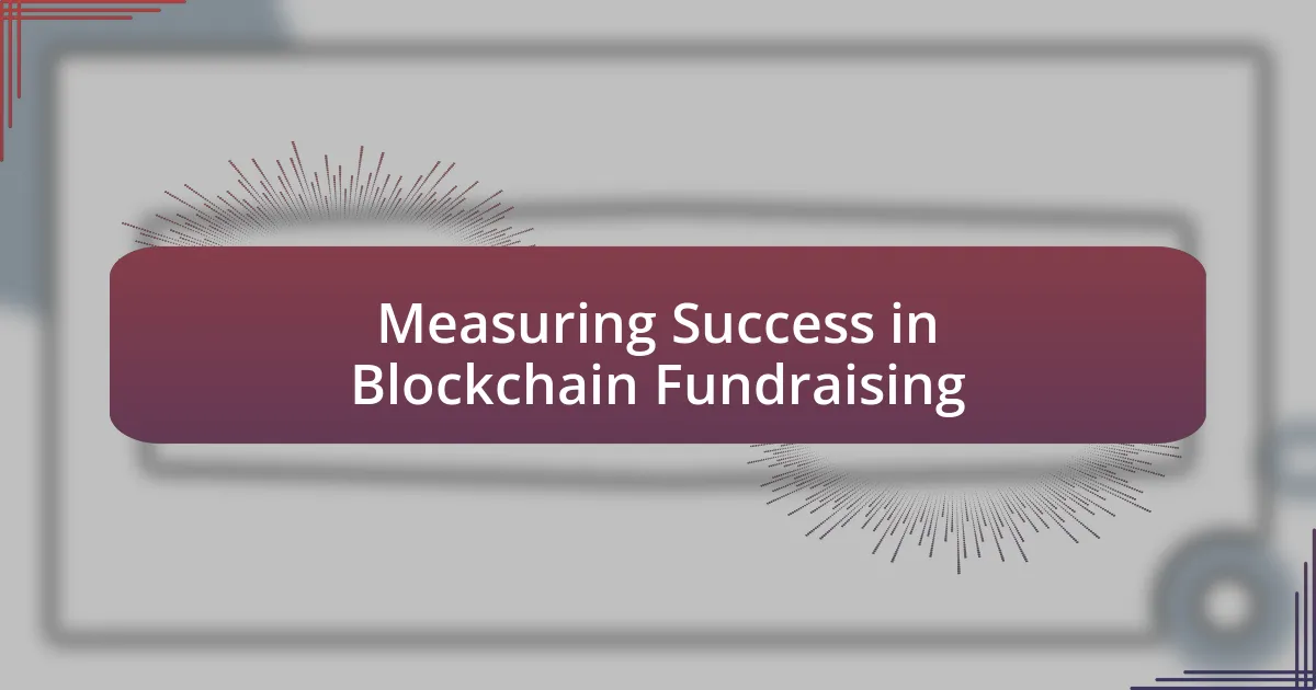 Measuring Success in Blockchain Fundraising