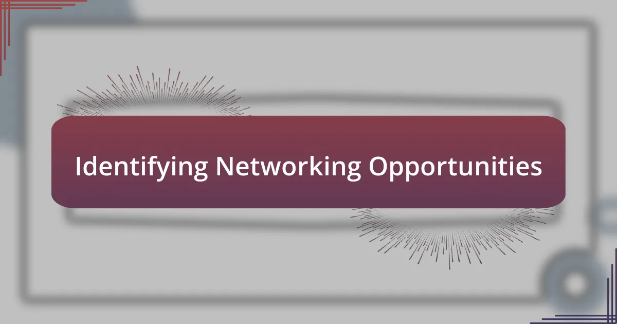 Identifying Networking Opportunities