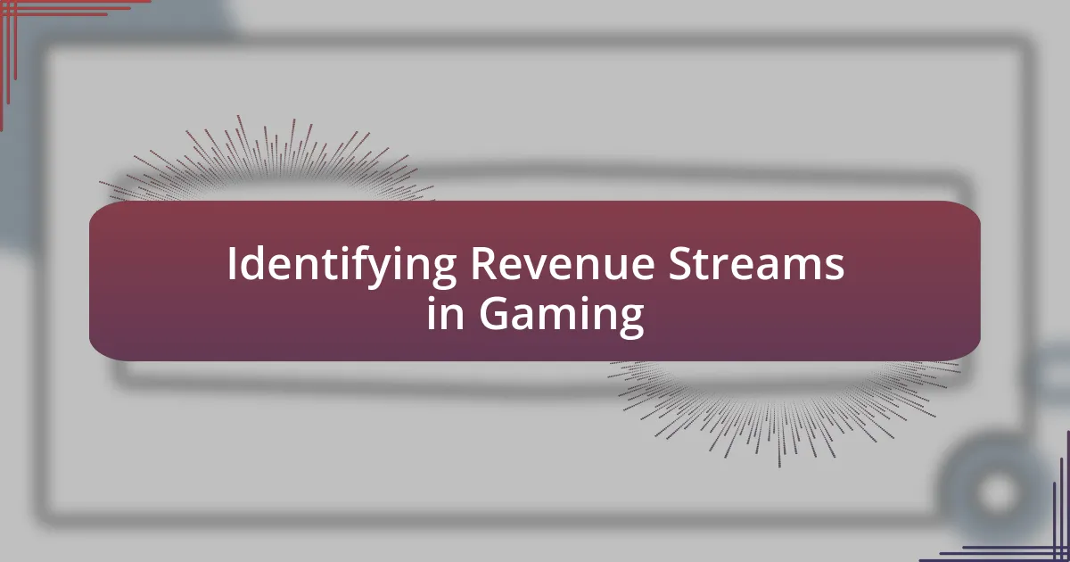 Identifying Revenue Streams in Gaming