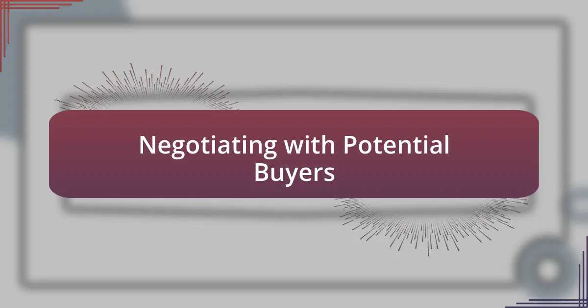 Negotiating with Potential Buyers