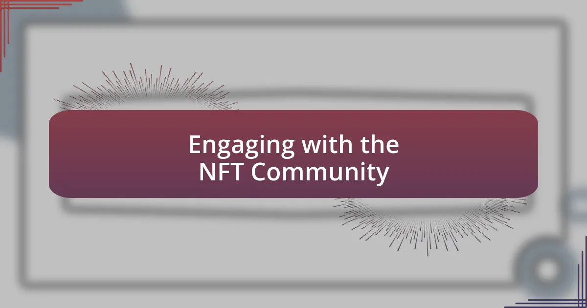 Engaging with the NFT Community