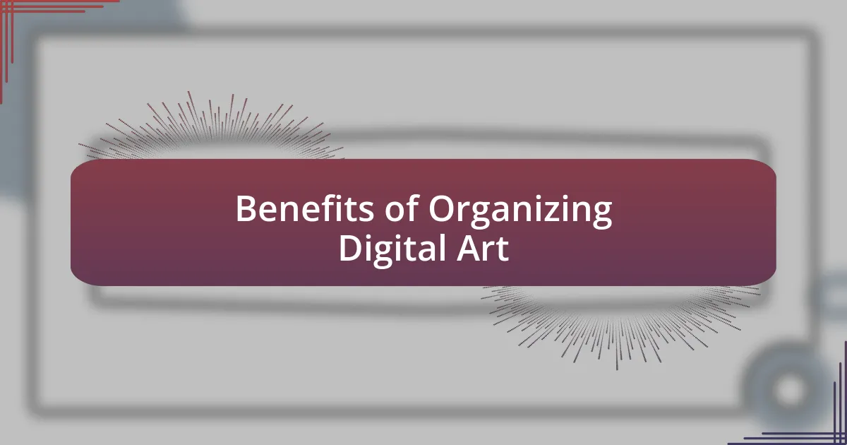 Benefits of Organizing Digital Art