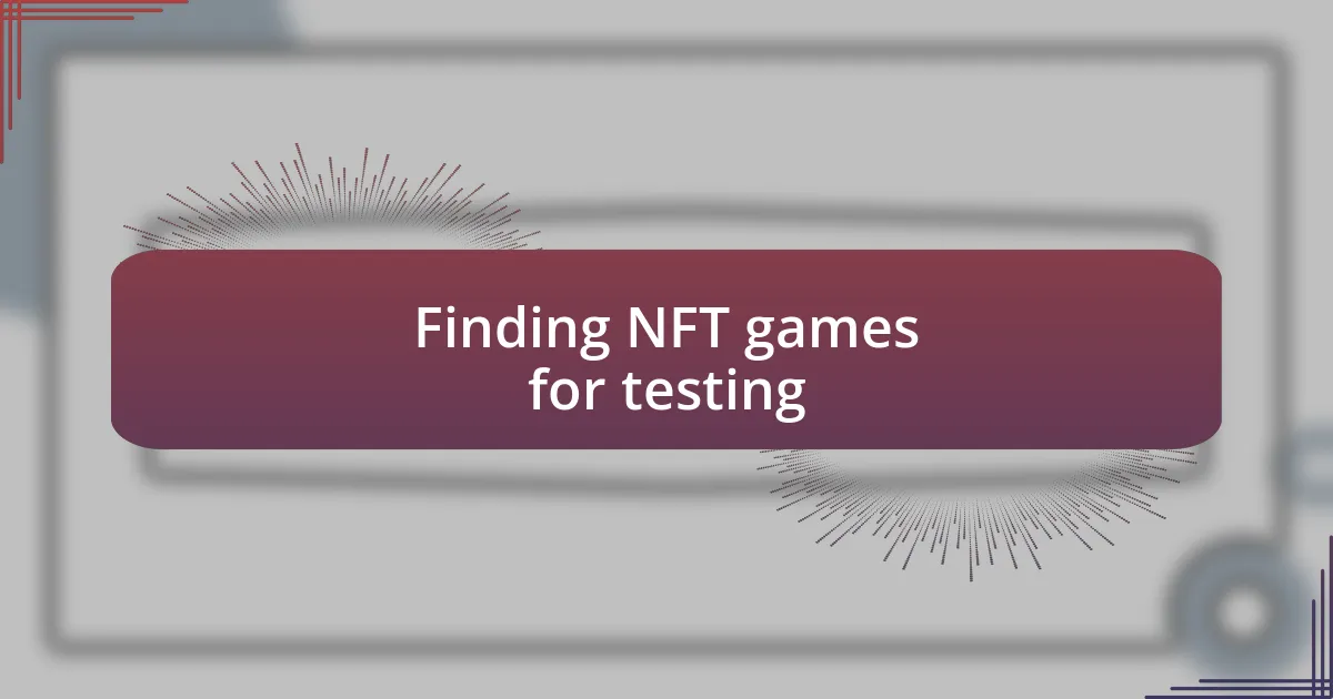 Finding NFT games for testing