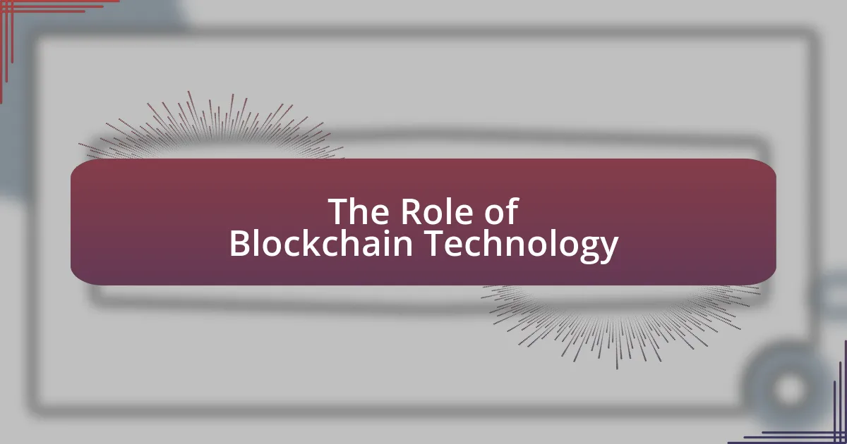 The Role of Blockchain Technology