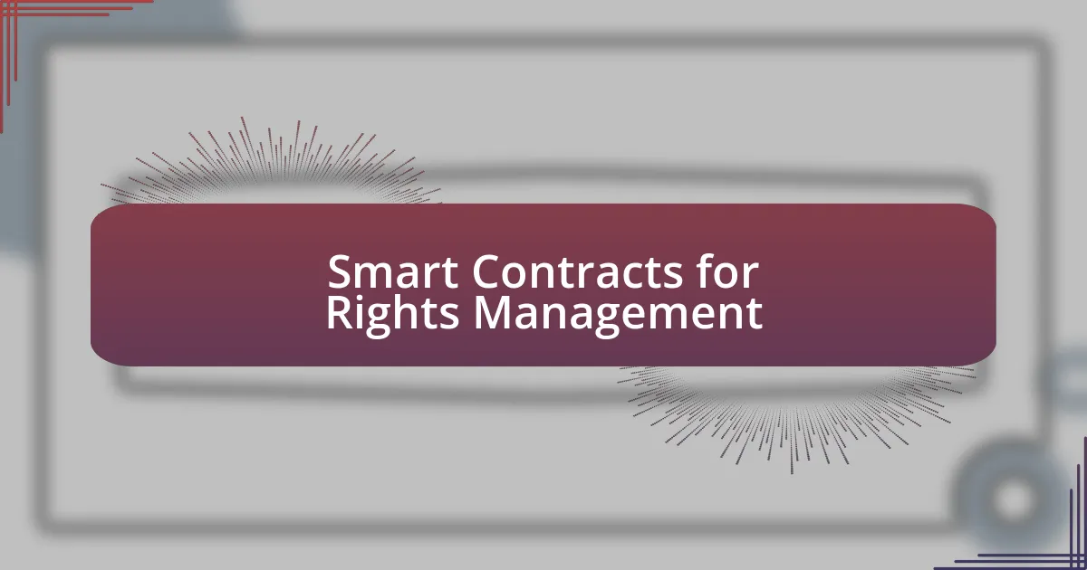 Smart Contracts for Rights Management