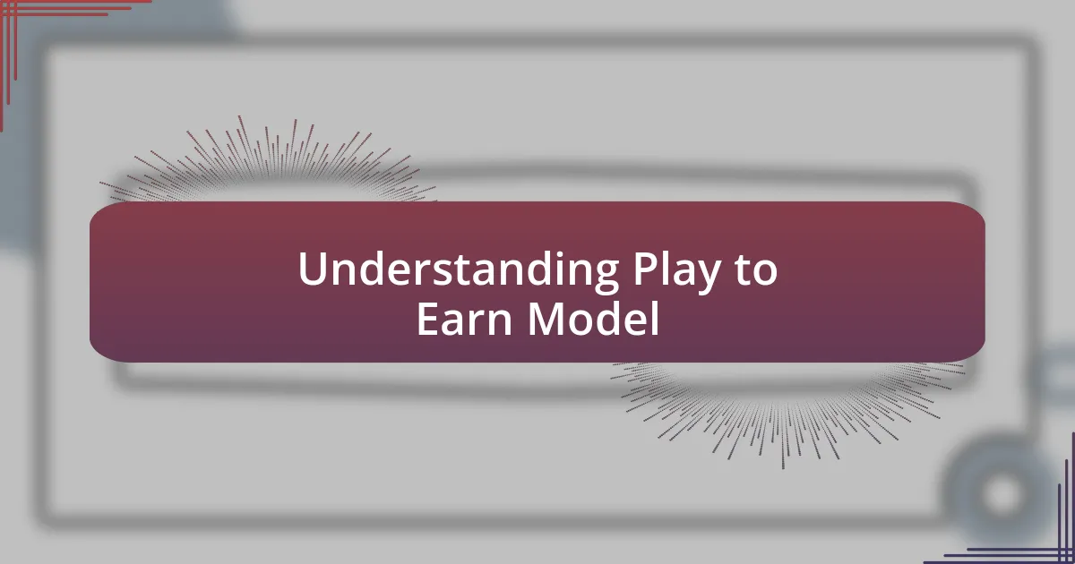 Understanding Play to Earn Model