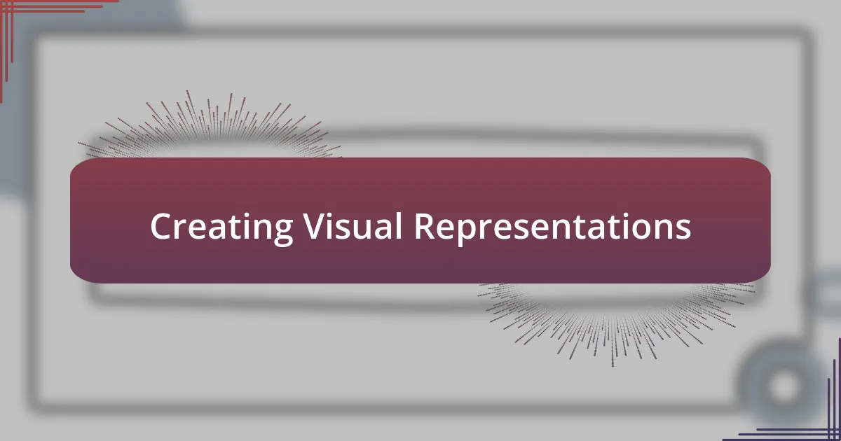 Creating Visual Representations