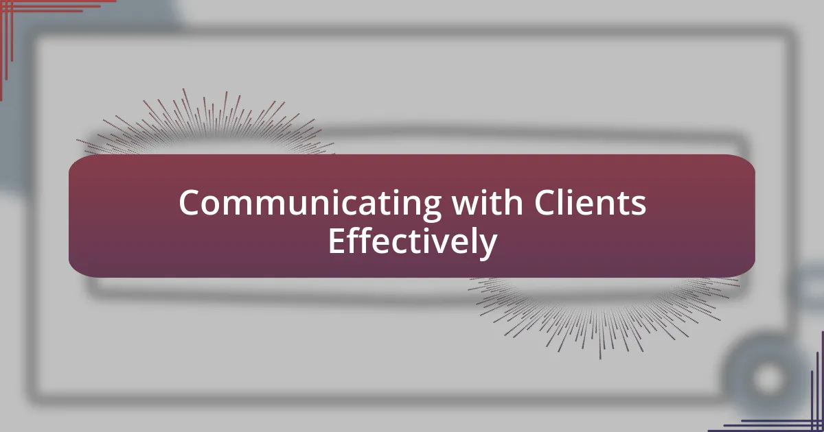 Communicating with Clients Effectively