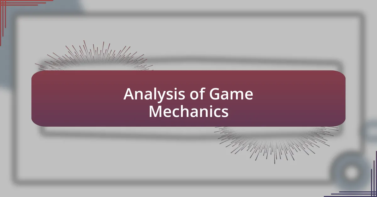 Analysis of Game Mechanics