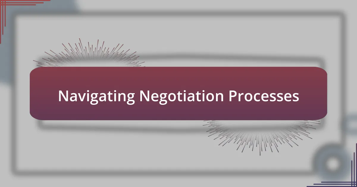 Navigating Negotiation Processes