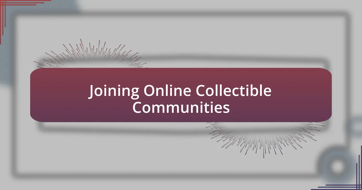 Joining Online Collectible Communities