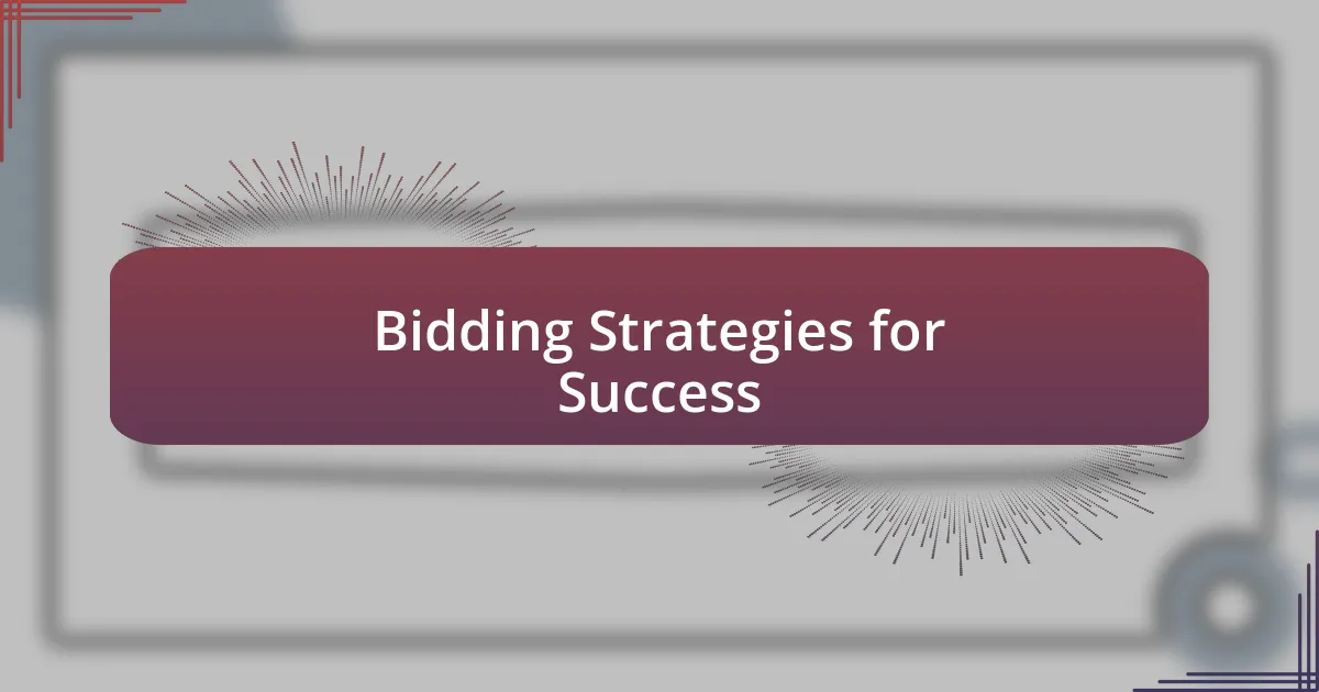 Bidding Strategies for Success