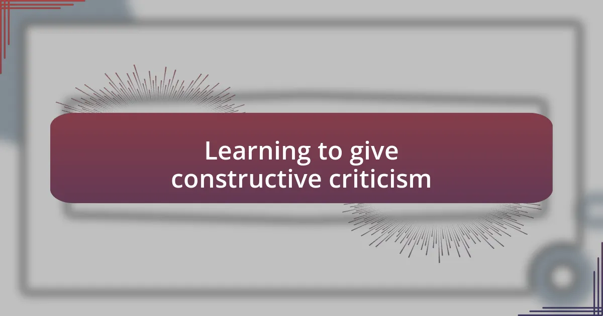 Learning to give constructive criticism