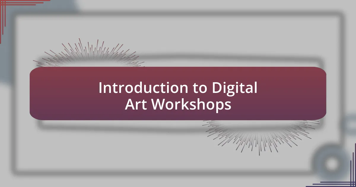 Introduction to Digital Art Workshops