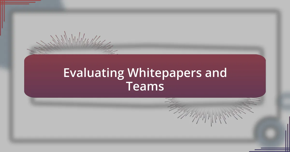 Evaluating Whitepapers and Teams