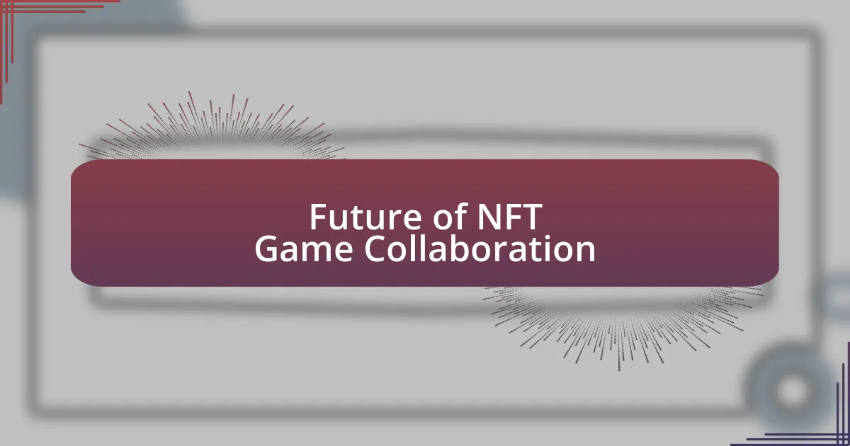 Future of NFT Game Collaboration