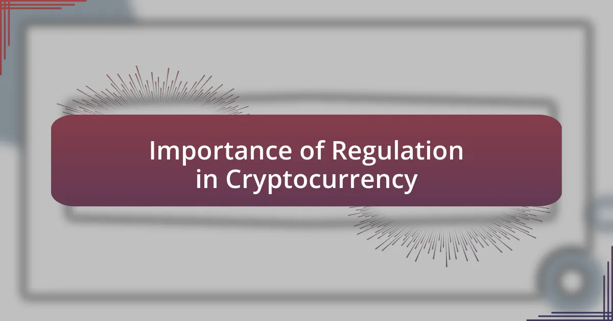 Importance of Regulation in Cryptocurrency