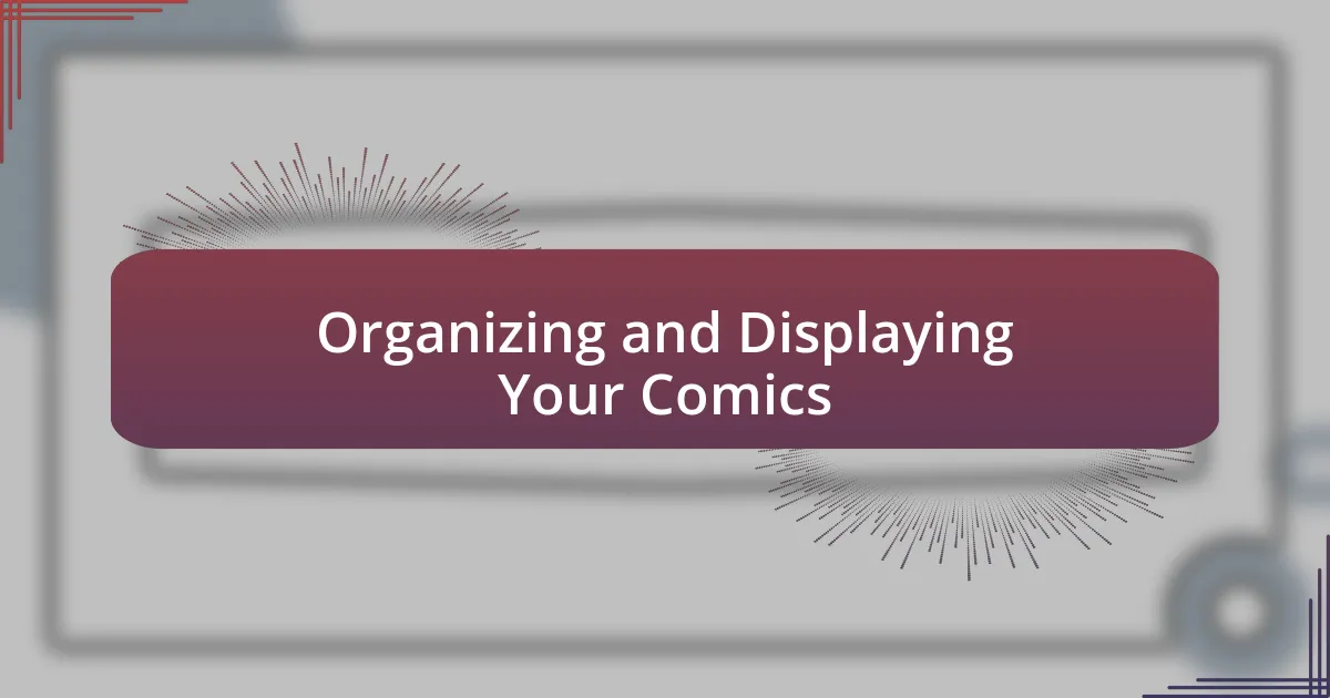 Organizing and Displaying Your Comics