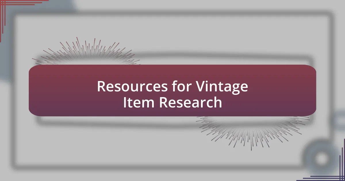 Resources for Vintage Item Research