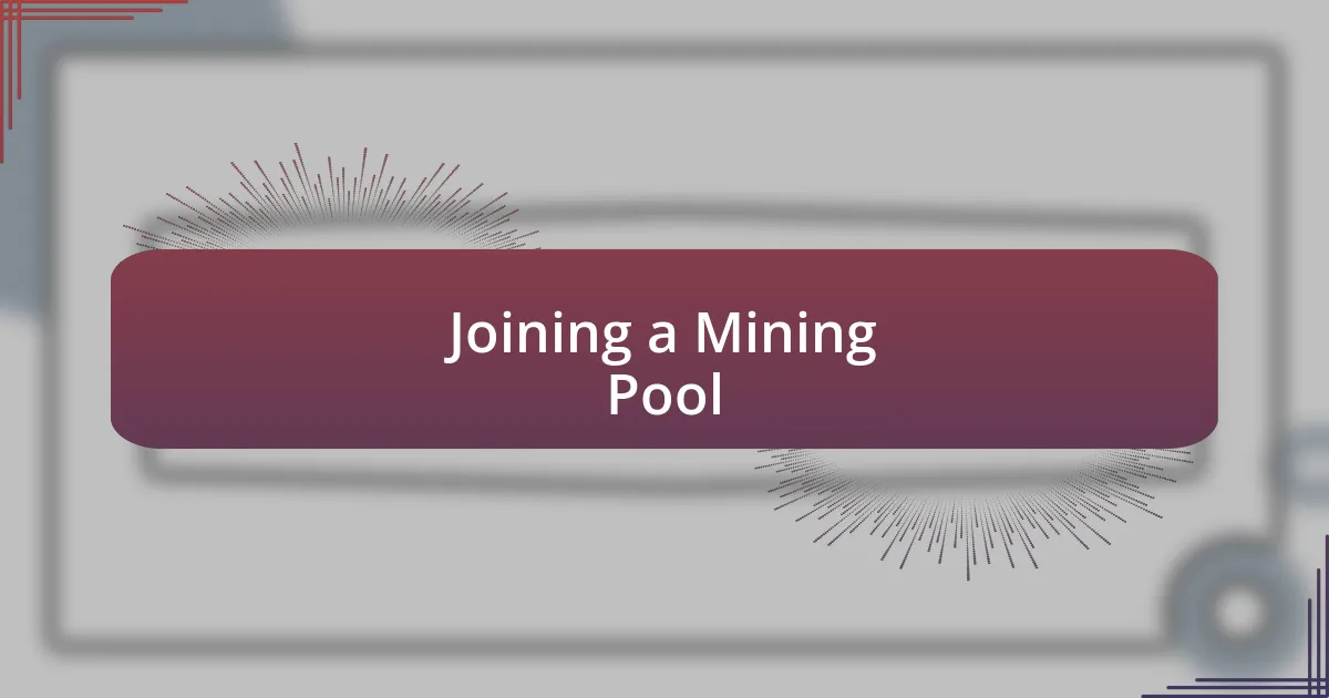 Joining a Mining Pool