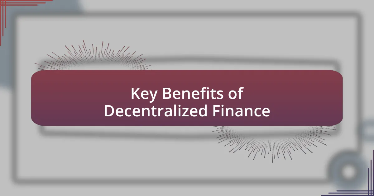 Key Benefits of Decentralized Finance