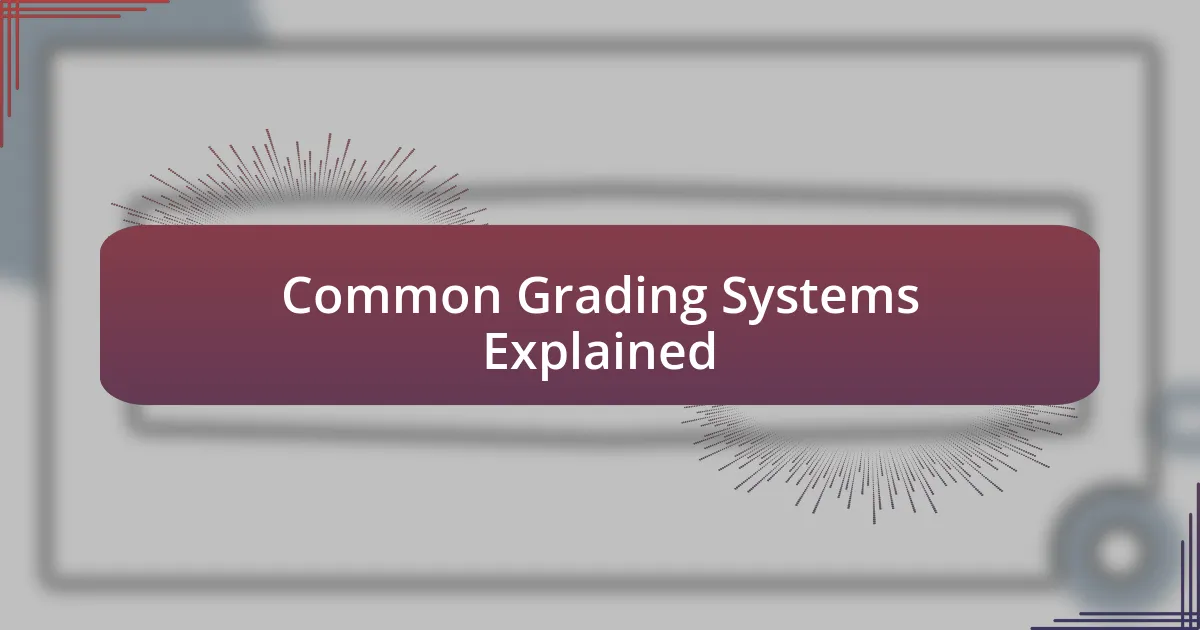 Common Grading Systems Explained