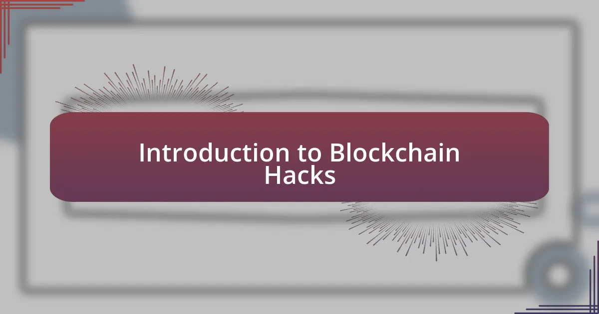 Introduction to Blockchain Hacks