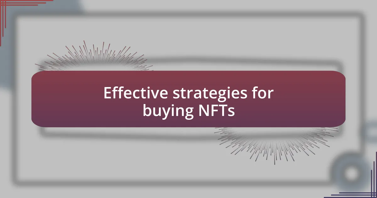 Effective strategies for buying NFTs