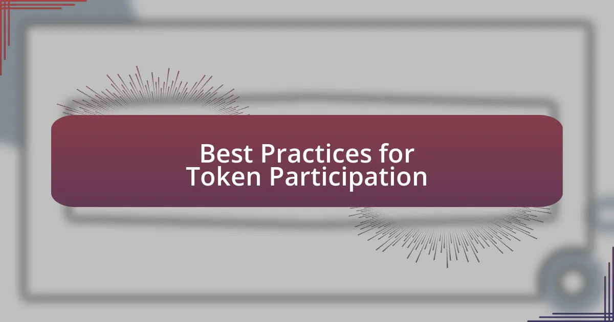 Best Practices for Token Participation