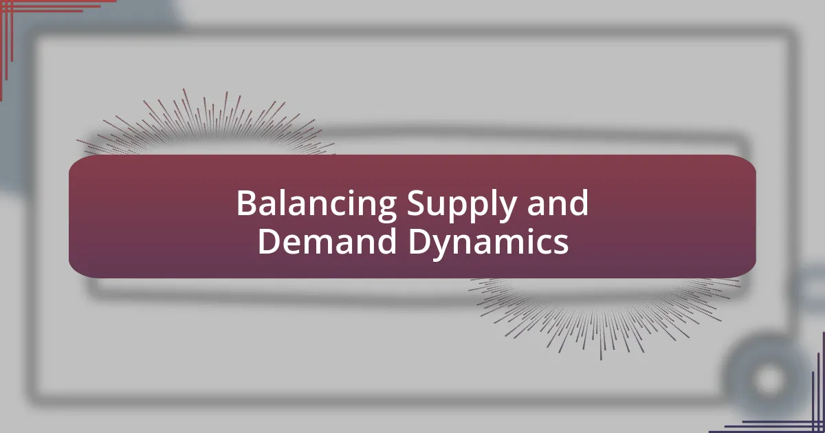 Balancing Supply and Demand Dynamics